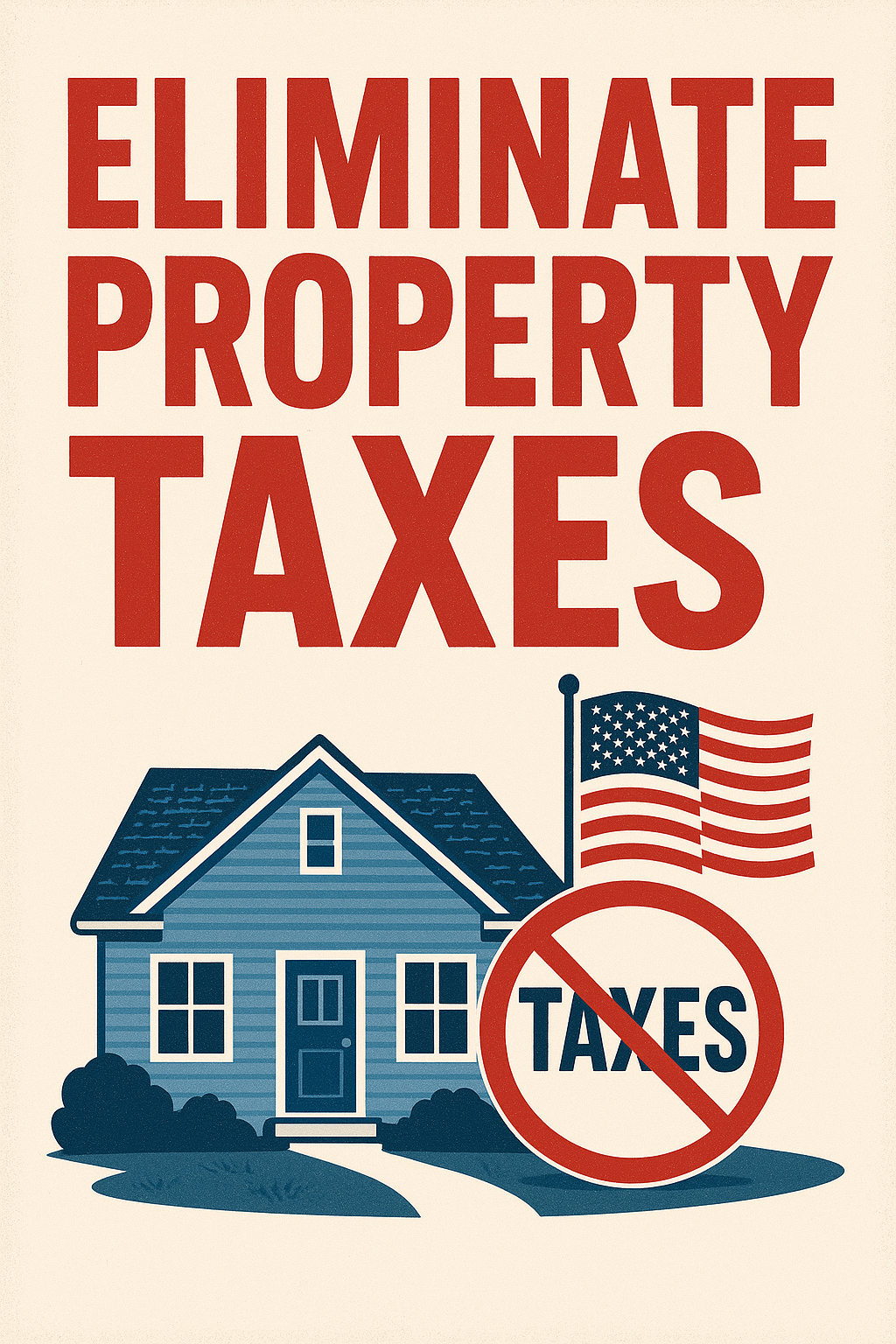 How a Presidential Executive Order Could Reduce or Eliminate Property Taxes for American Homeowners