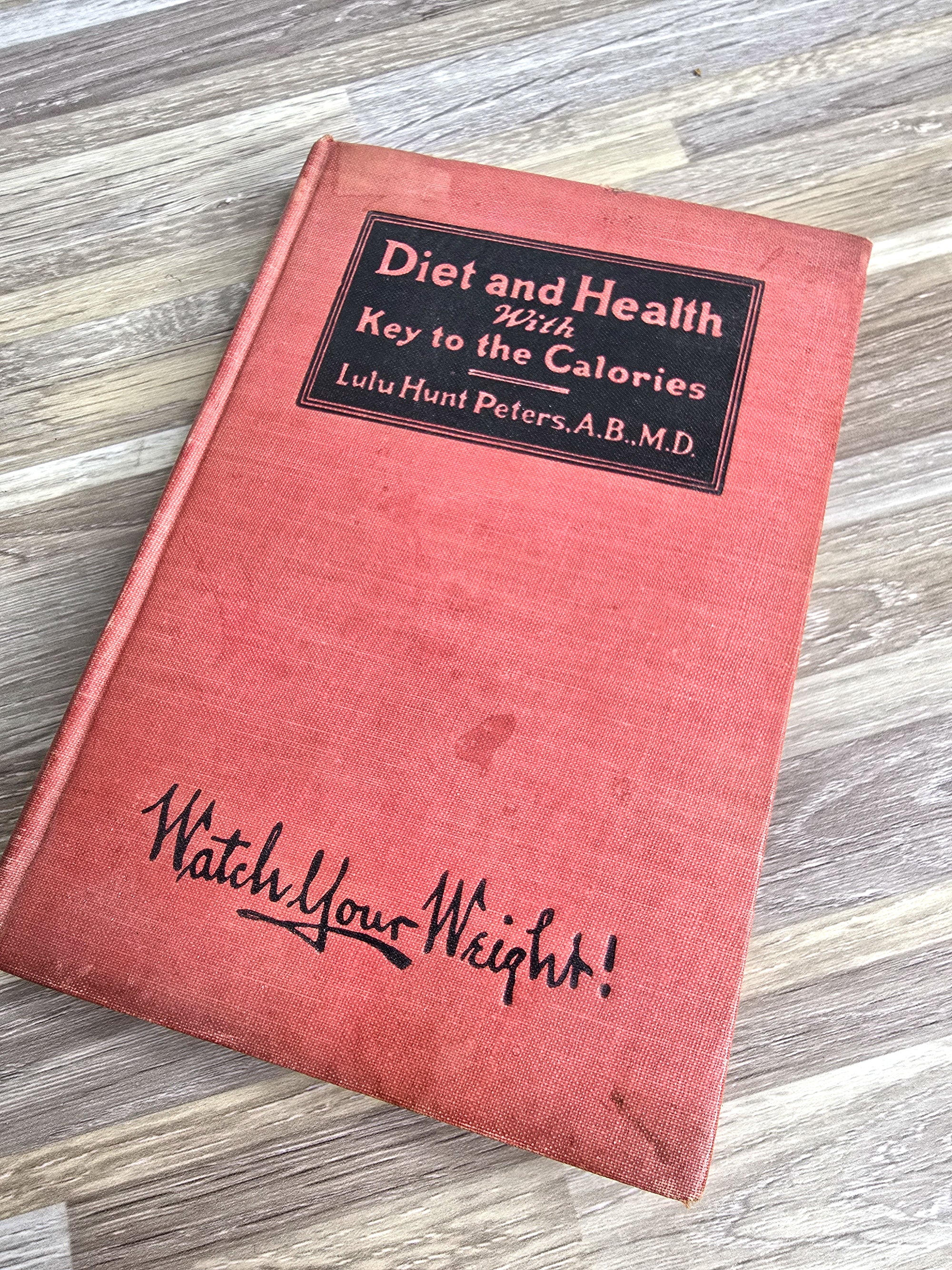 1924 Diet and Health Book by Peters, MD